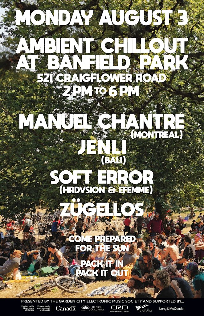 Post-Wonderment event presented by the Garden City Electronic Music Society on Monday, August 3 (BC Day Holiday Monday) at Banfield Park (521 Craigflower Road, Victoria BC). Performing artists include Manuel Chantre (Montreal), JenLi (Bali), Soft Error (Hrdvsion& Efemme) and Zügellos.